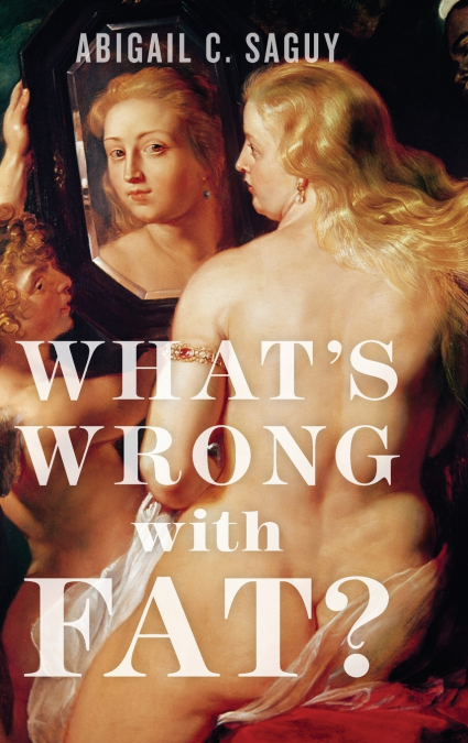 What’s Wrong with Fat?