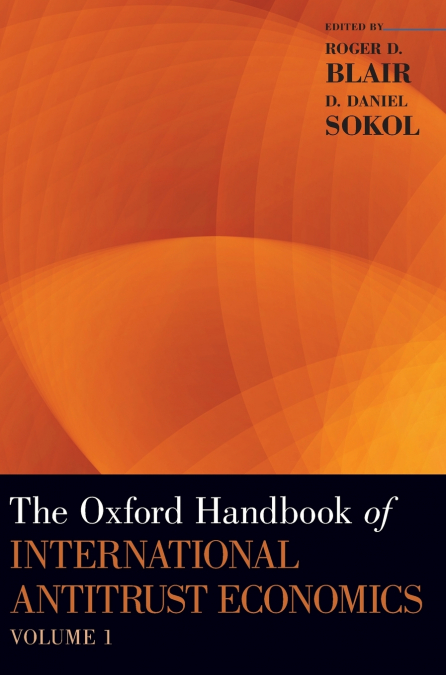Oxford Handbook of International Antitrust Economics, Volume 1