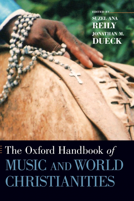 The Oxford Handbook of Music and World Christianities