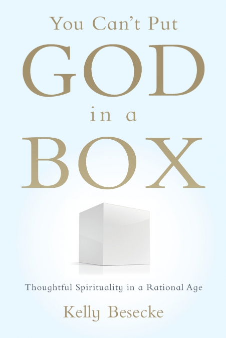 You Can’t Put God in a Box