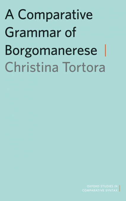 A Comparative Grammar of Borgomanerese