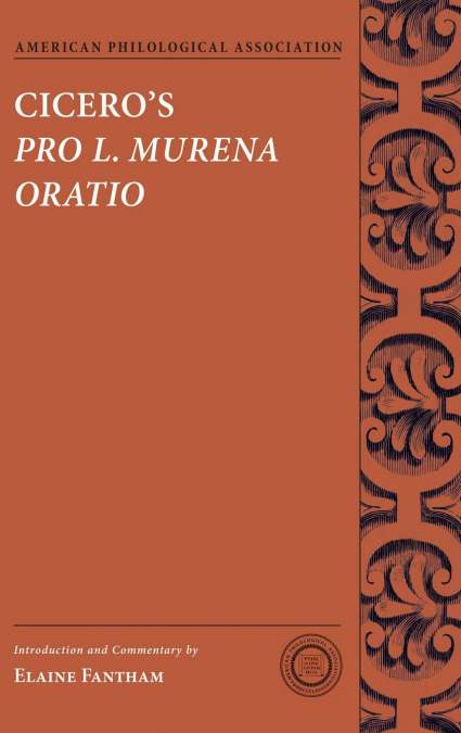 Cicero’s Pro L. Murena Oratio
