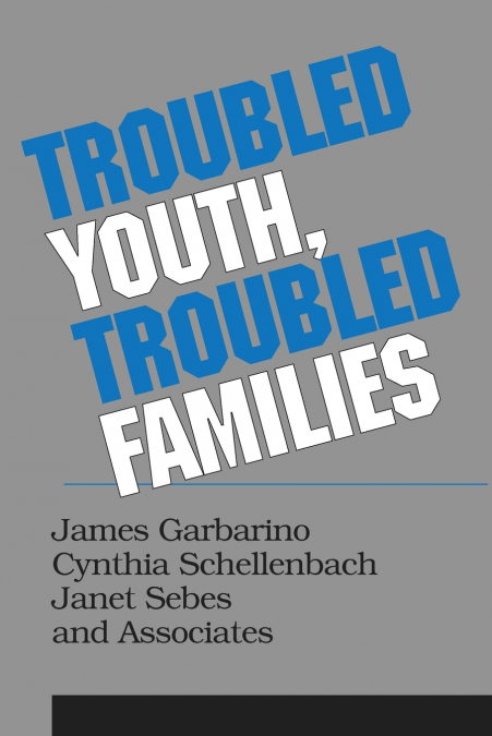 Troubled Youth, Troubled Families