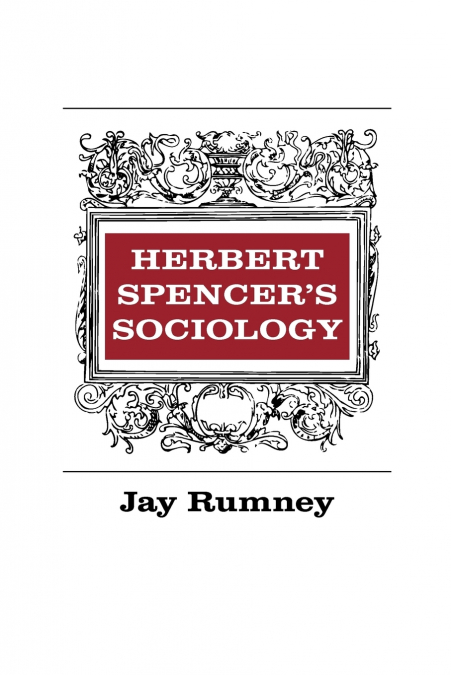 Herbert Spencer’s Sociology