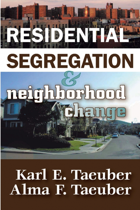 Residential Segregation and Neighborhood Change