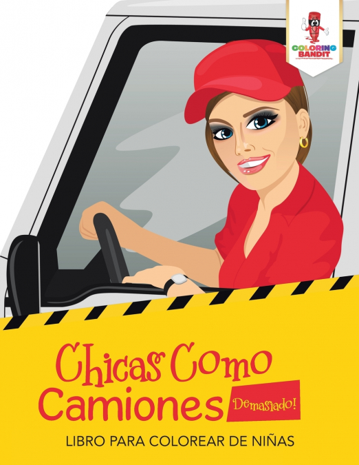 Chicas Como Camiones Demasiado!