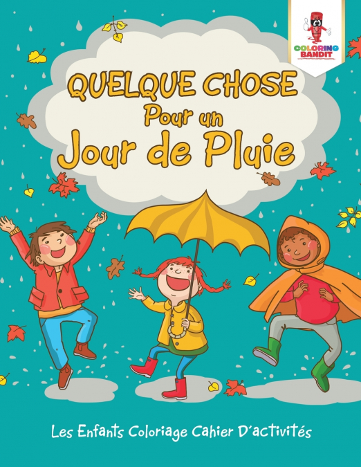 Quelque Chose Pour un Jour de Pluie