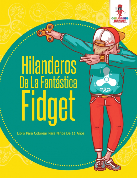 Hilanderos De La Fantástica Fidget