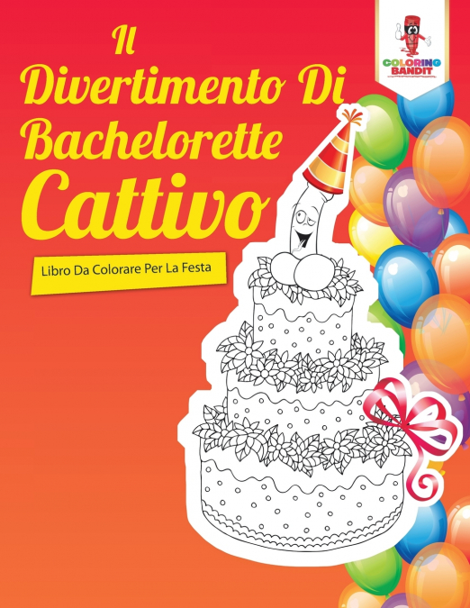 Il Divertimento Di Bachelorette Cattivo
