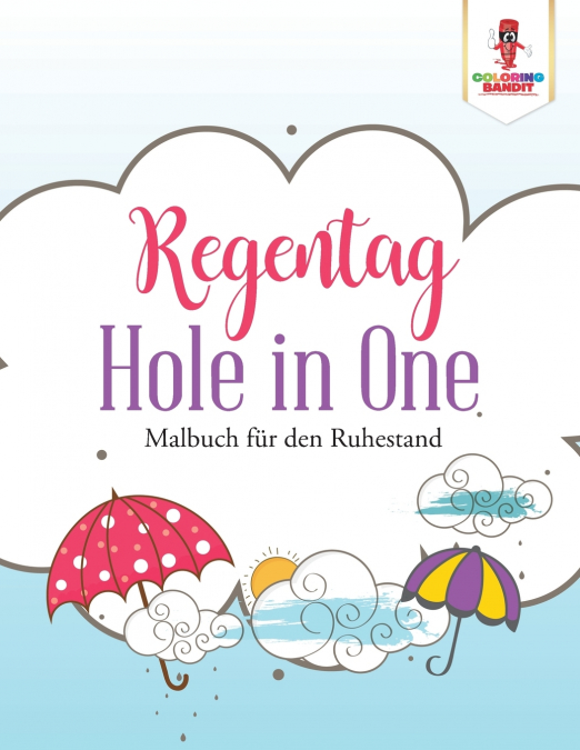 Regentag Hole in One