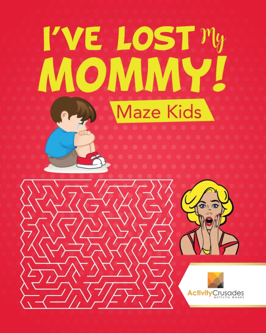 I’ve Lost My Mommy!