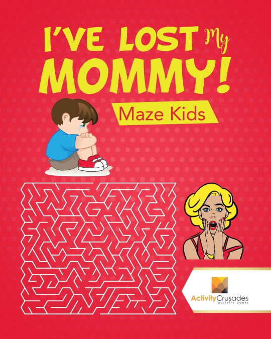 I’ve Lost My Mommy!