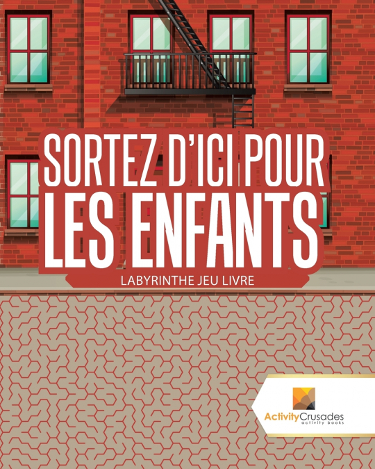 Sortez D’Ici Pour Les Enfants
