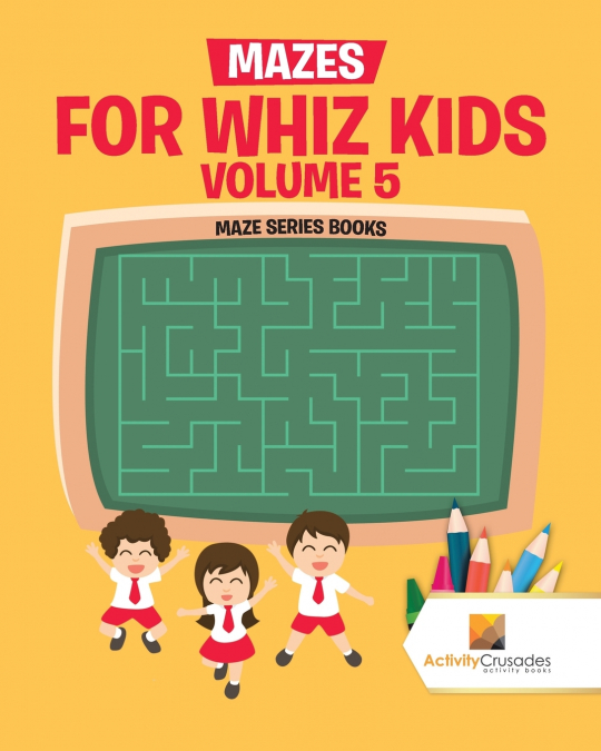 Mazes for Whiz Kids Volume 5