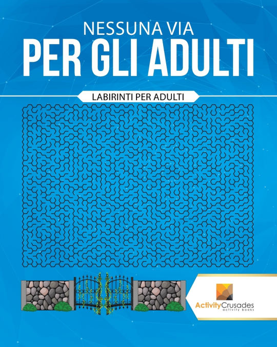 Nessuna Via Per Gli Adulti