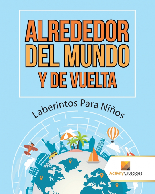 Alrededor Del Mundo Y De Vuelta