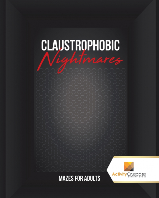 Claustrophobic Nightmares