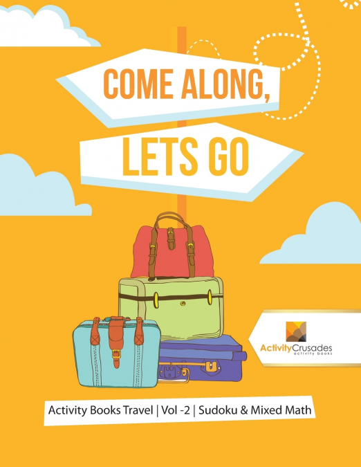 Come Along, Lets Go
