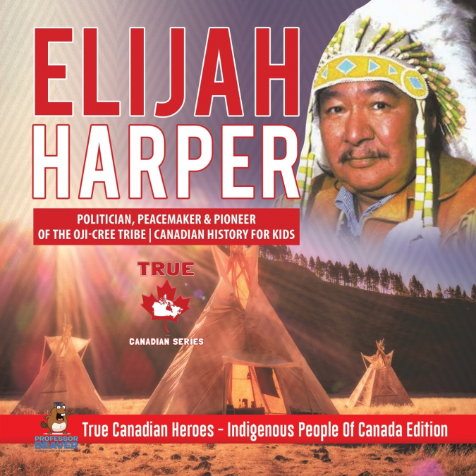 Elijah Harper - Politician, Peacemaker & Pioneer of the Oji-Cree Tribe | Canadian History for Kids | True Canadian Heroes - Indigenous People Of Canada Edition