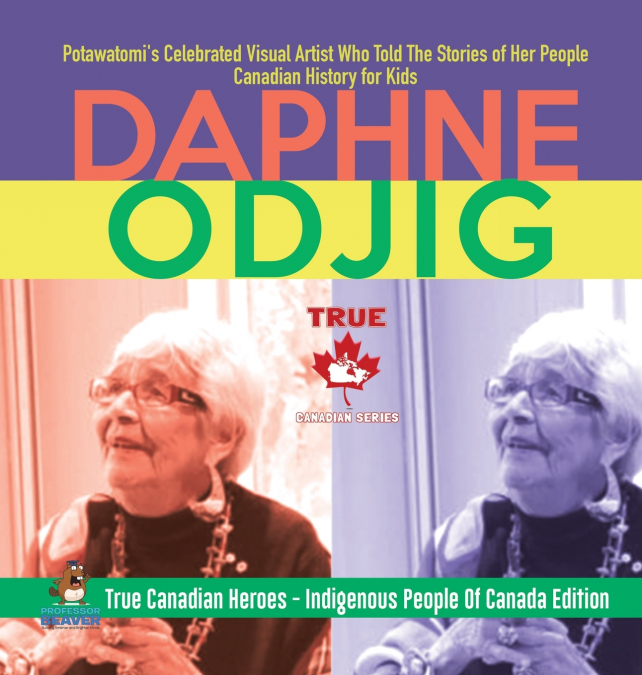 Daphne Odjig - Potawatomi’s Celebrated Visual Artist Who Told The Stories of Her People | Canadian History for Kids | True Canadian Heroes - Indigenous People Of Canada Edition