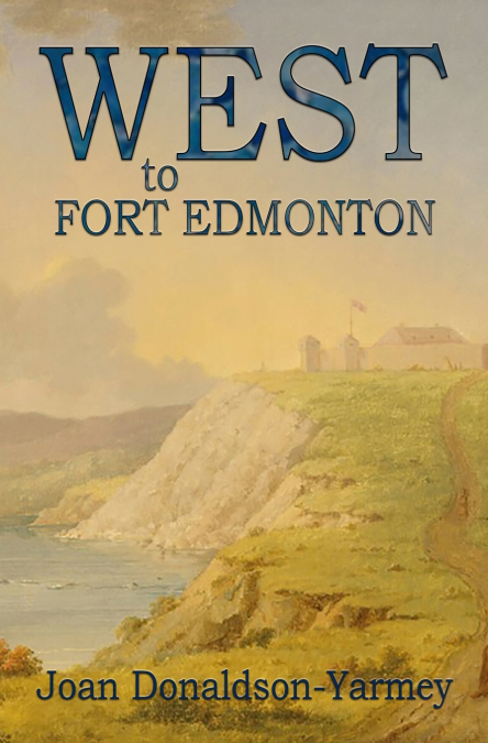 West to Fort Edmonton