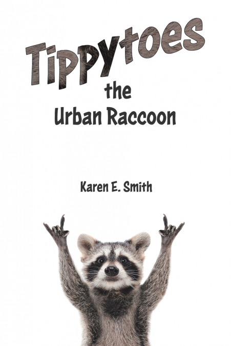 Tippytoes the Urban Raccoon
