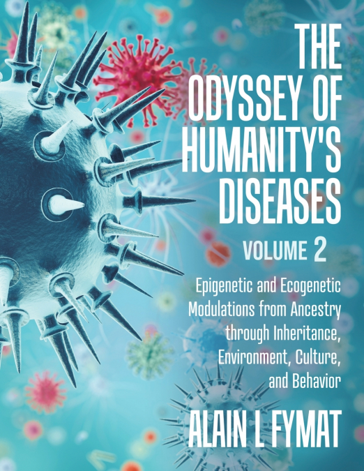 The Odyssey of Humanity’s Diseases Volume 2