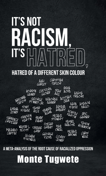 It’s Not Racism, It’s Hatred, Hatred of a Different Skin Colour