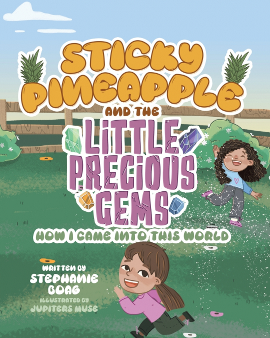 Sticky Pineapple and the Little Precious Gems