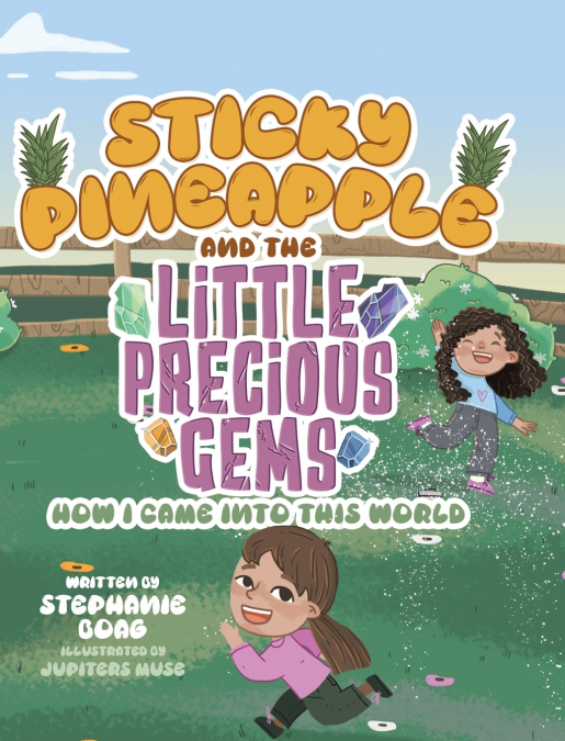 Sticky Pineapple and the Little Precious Gems