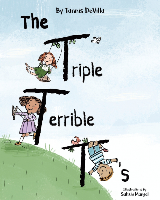 The Triple Terrible T’s