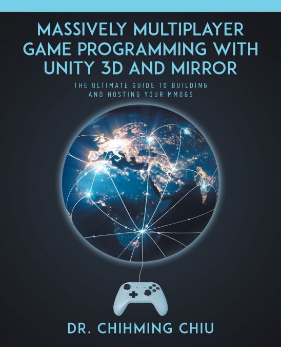 Massively Multiplayer Game Programming With Unity 3d and Mirror