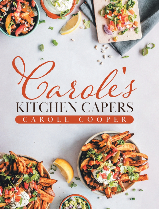 Carole’s Kitchen Capers