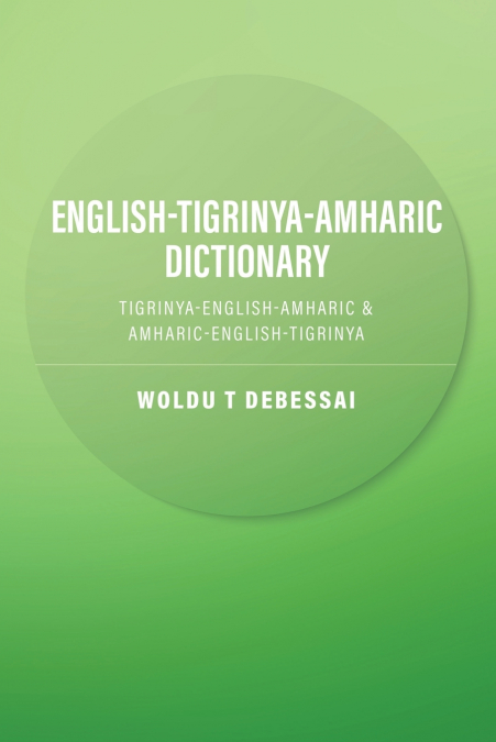 English-Tigrinya-Amharic Dictionary