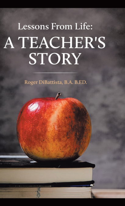 Lessons From Life - A Teacher’s Story
