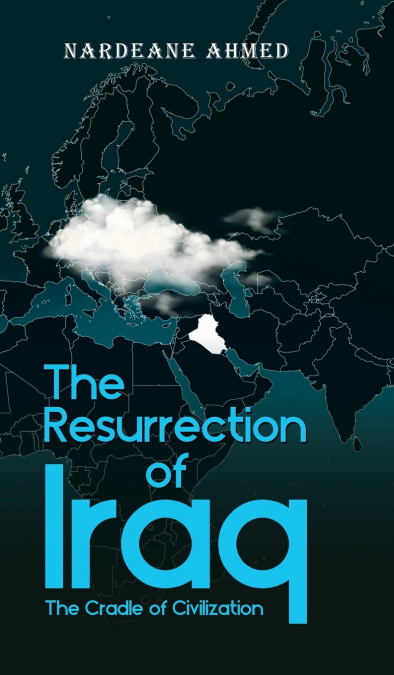 The Resurrection of Iraq