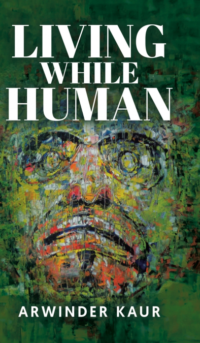 Living While Human