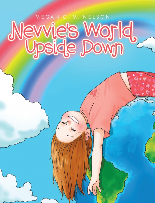 Nevvie’s World Upside Down