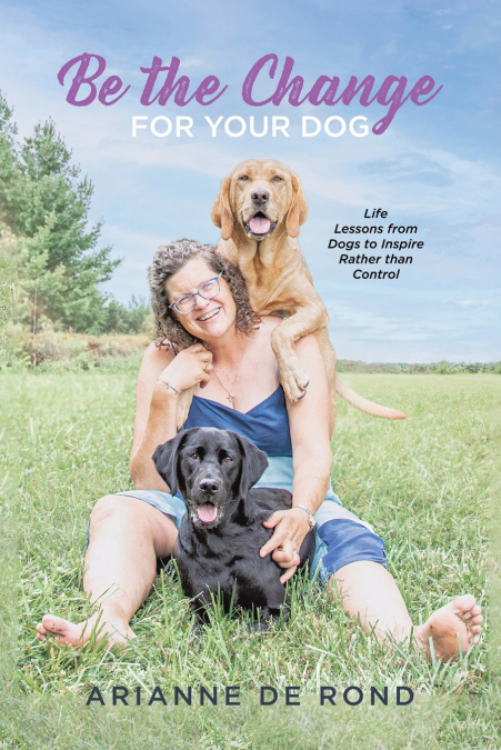 Be the Change for Your Dog