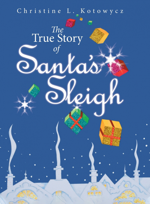 The True Story of Santa’s Sleigh