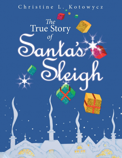 The True Story of Santa’s Sleigh