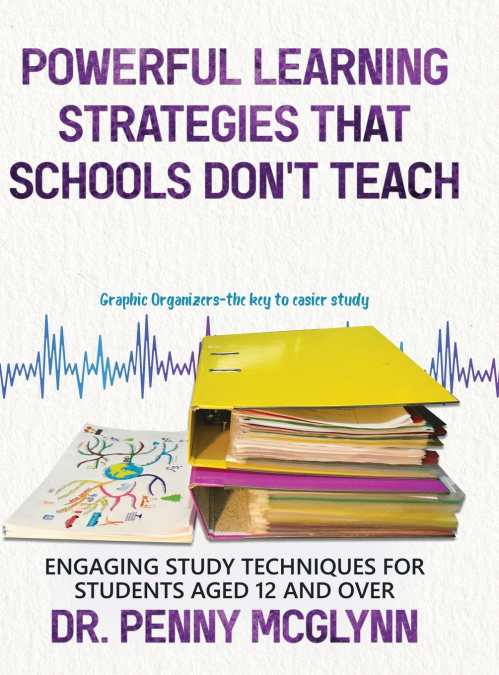 Powerful Learning Strategies that Schools Don’t Teach