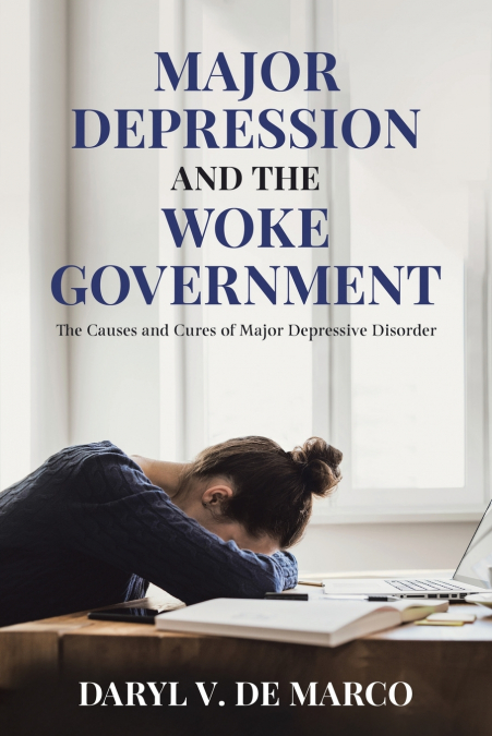 Major Depression and the Woke Government