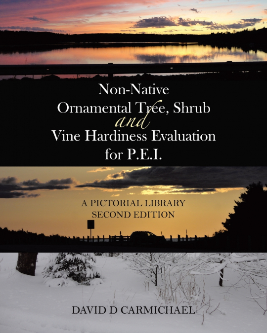 Non-Native Ornamental Tree, Shrub and Vine Hardiness Evaluation for P.E.I.