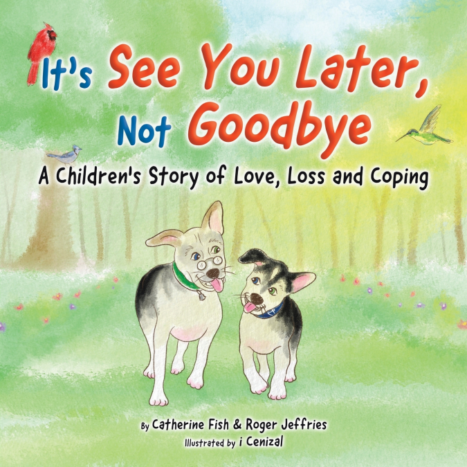 It’s 'See You Later' Not 'Goodbye'