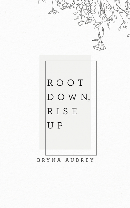 Root Down, Rise Up