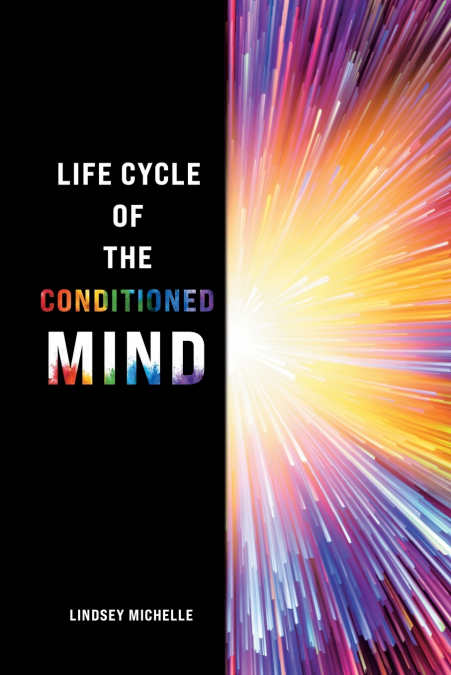 Life Cycle of the Conditioned Mind