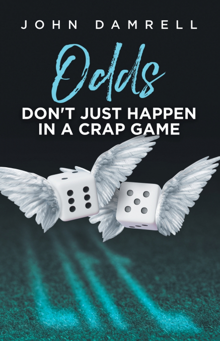 Odds Don’t Just Happen in a Crap Game