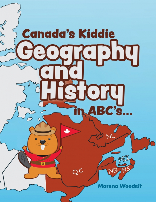 Canada’s Kiddie Geography and History in ABC’s...