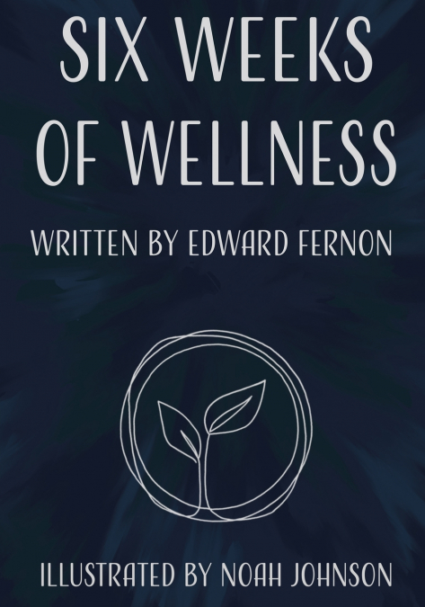 Six Weeks of Wellness